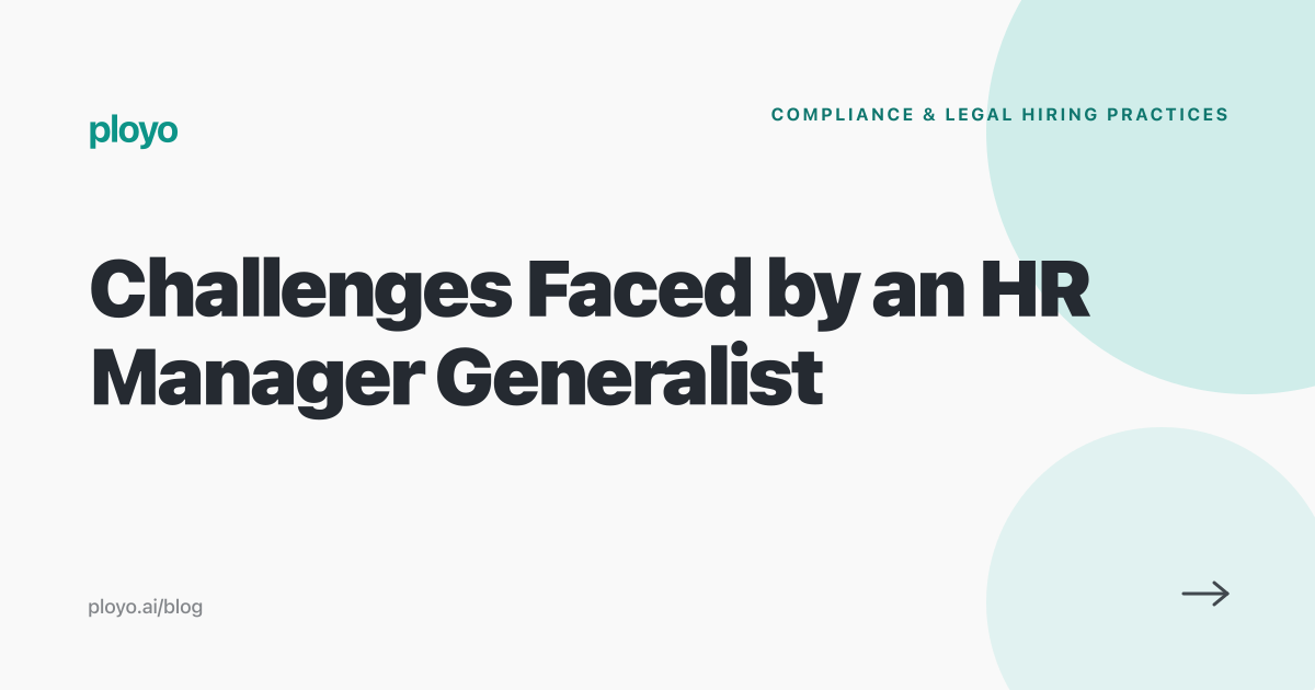 Challenges faced by an HR manager generalist in modern workplaces